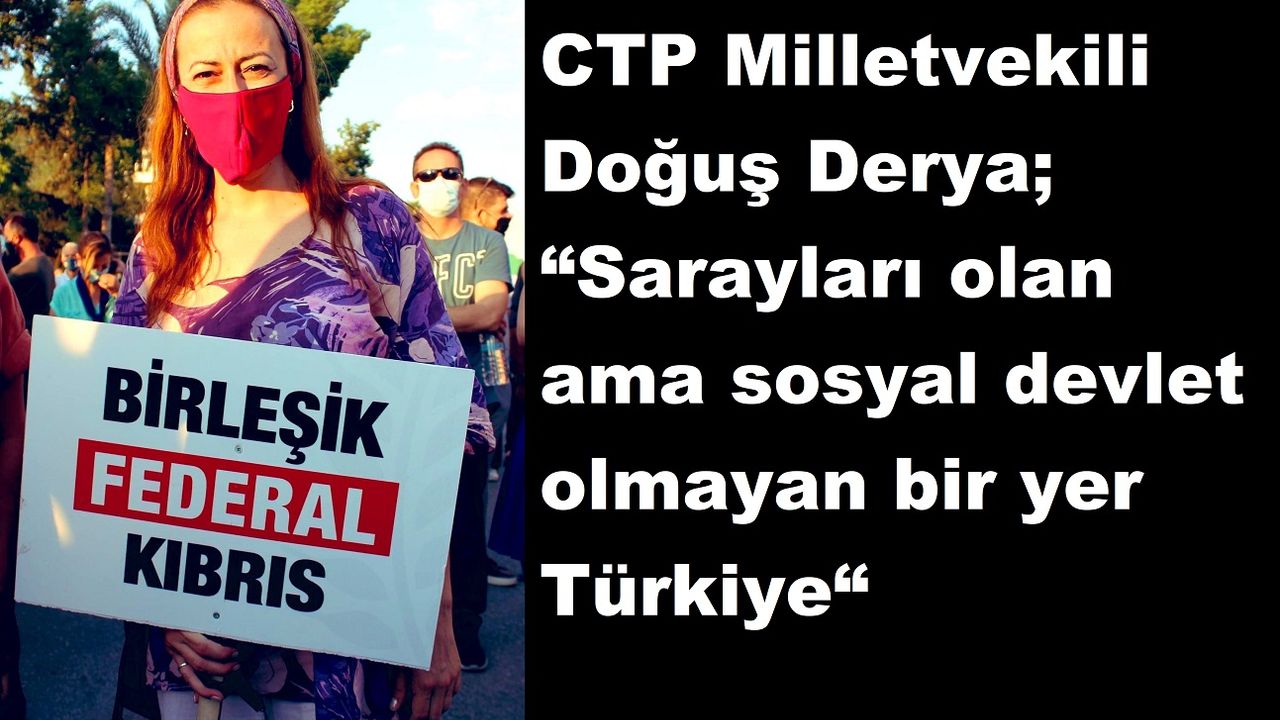 “Sarayları olan ama sosyal devlet olmayan bir yer Türkiye“