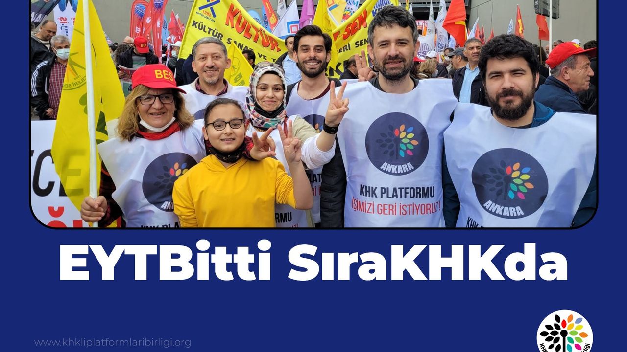 KHK’lı Platformları Birliği; "EYT Bitti Sıra KHK'da" Çağrısı Yaptı