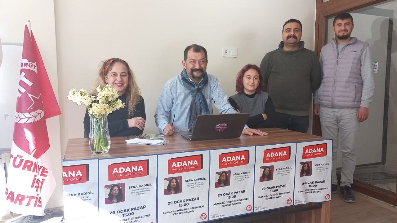 TİP Milletvekili Sera Kadıgil’in Adana Halk Buluşmasına Çağrı Yapıldı
