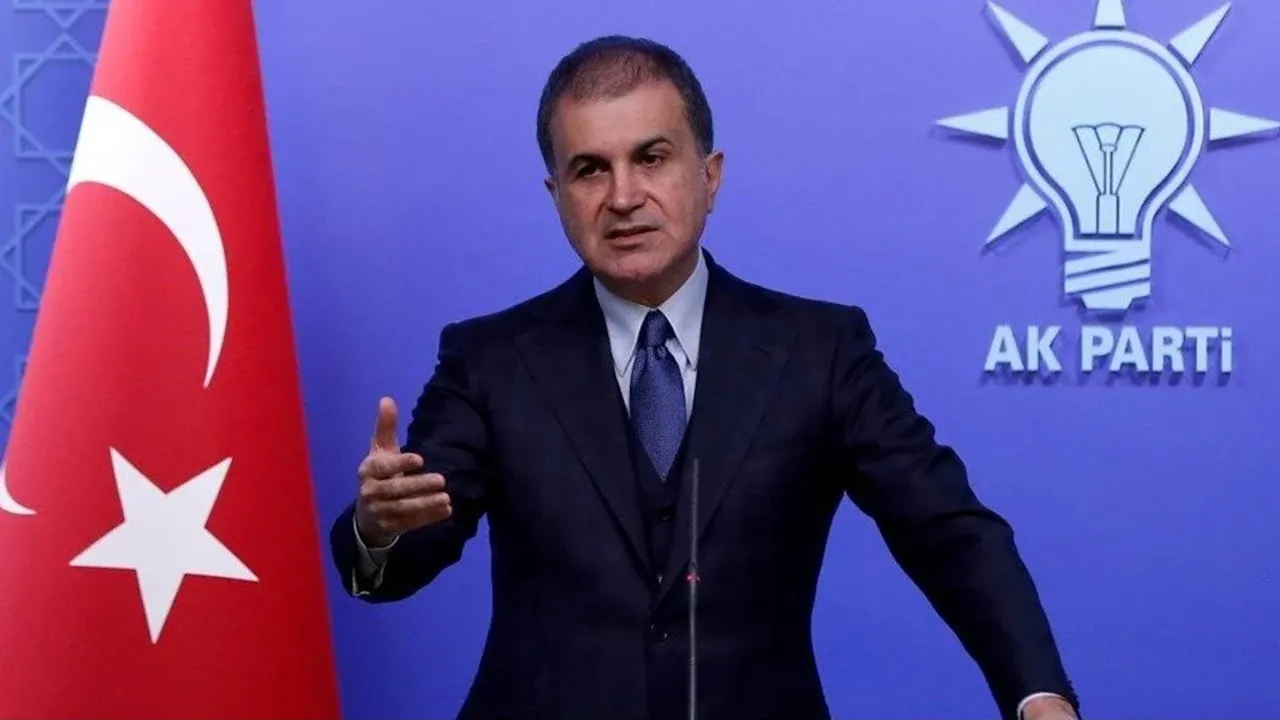 AK Parti Sözcüsü Ömer Çelik,  Türkiye'yi yıpratmaya dönük açıklamaları reddediyoruz."