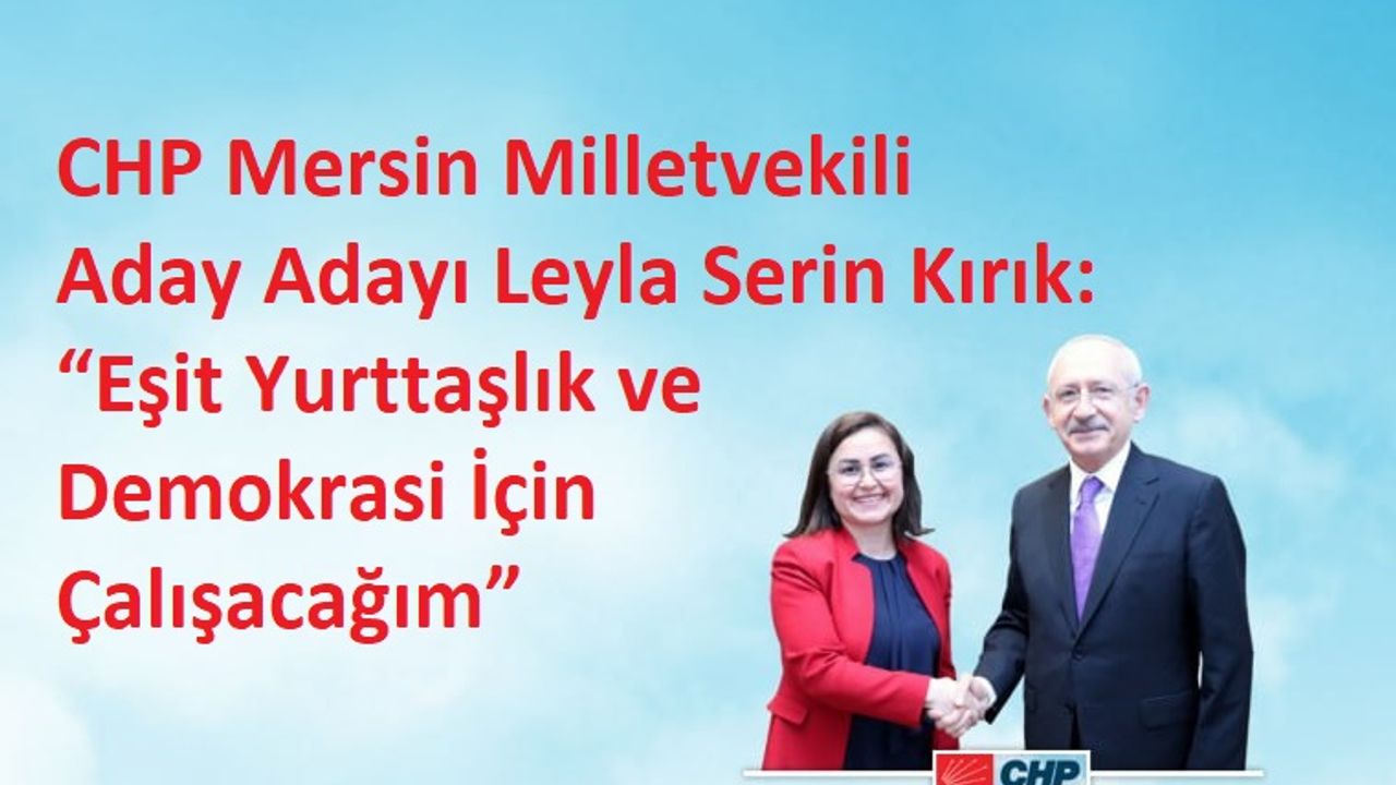 Leyla Serin Kırık, CHP Milletvekili Aday Adayı Olduğunu Açıkladı