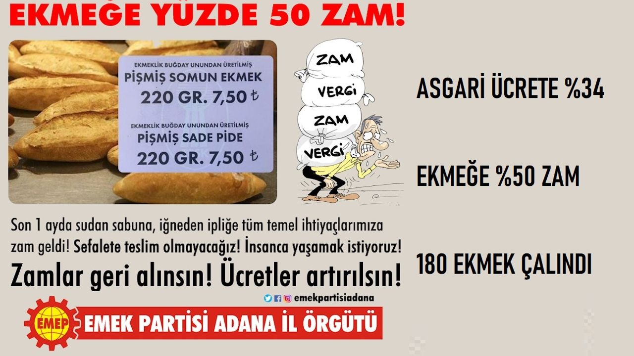 Emek Partisi Adana İl Örgütü; Emek Ucuz, Ekmek Pahalı