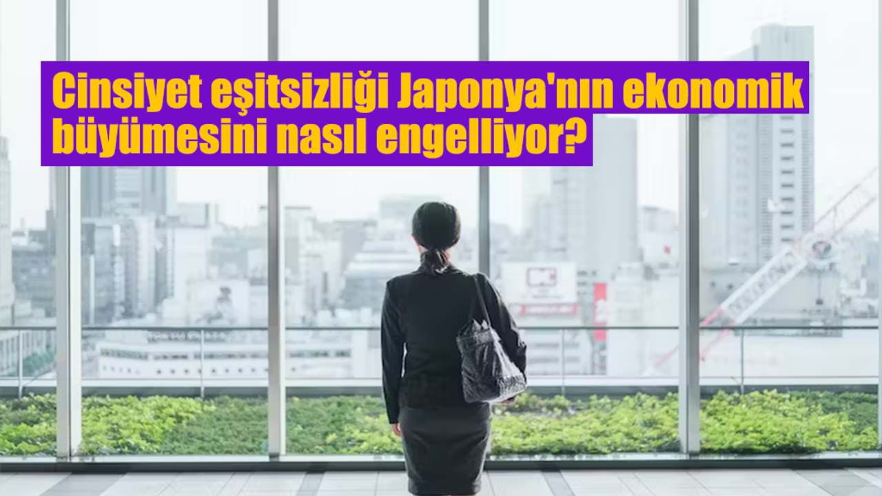 Cinsiyet eşitsizliği Japonya'nın ekonomik büyümesini nasıl engelliyor?