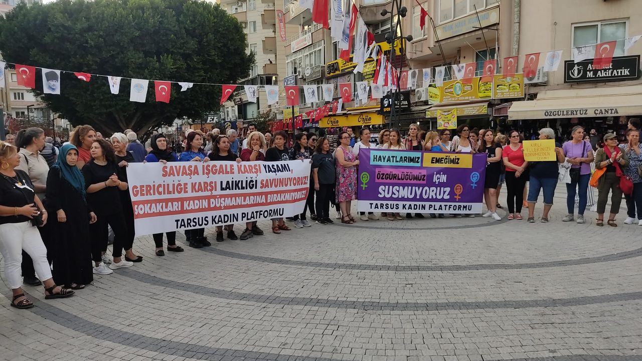 Tarsus Kadın Platformu; Emperyalizme, Siyonizm'e karşı direnen kadınların, Filistin halkının yanındayız.