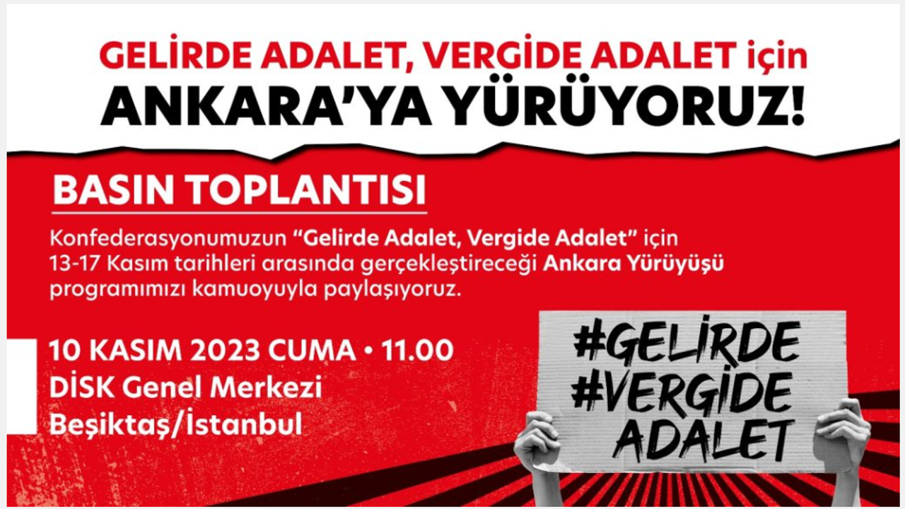 Gelirde Adalet, Vergide Adalet için DİSK Ankara’ya Yürüyor
