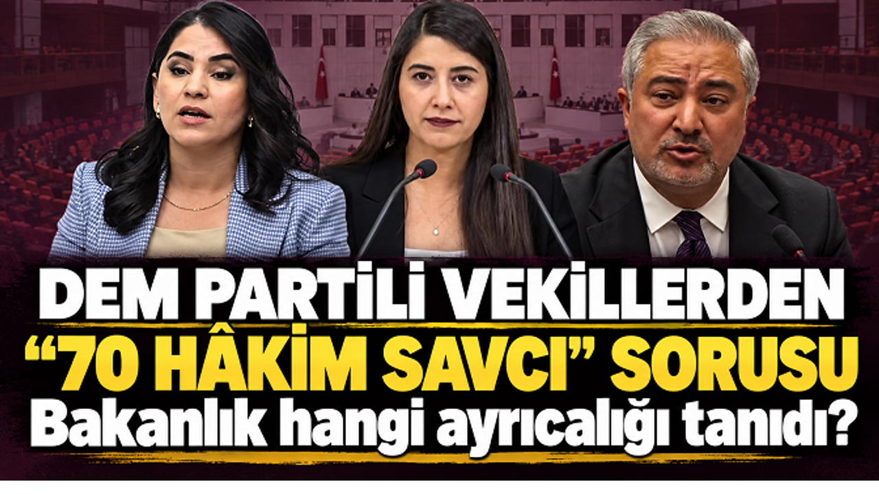 “70 avukatı hâkim savcı yaptık” sözleri Meclis gündeminde: Bakanlık hangi ayrıcalığı tanıdı?