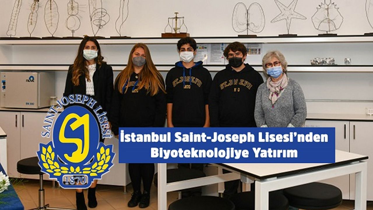 İstanbul Saint-Joseph Lisesi’nden Biyoteknolojiye Yatırım