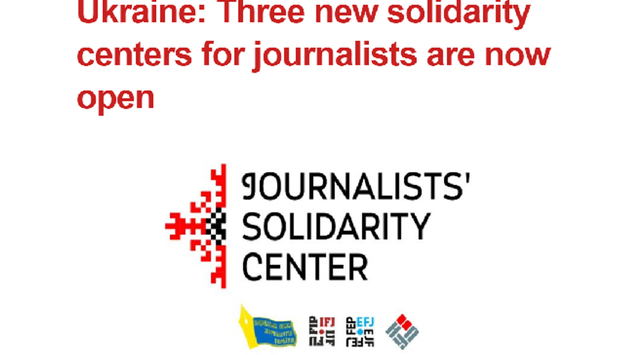 Ukrayna'da savaş sırasında gazetecilerin çalışmalarına yardımcı olacak üç dayanışma merkezi kuruldu