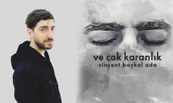 Indie ozanı Vincent Baykal Ada'nın yeni şarkısı "Ve Çok Karanlık" yayında!