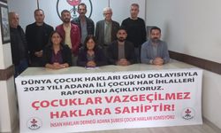 Adana İHD Çocuk Hakları Komisyonu; "Çocuk hak ihlallerinin önüne geçilememiştir"