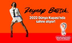 Zeynep Bastık, 2022 Dünya Kupası’nda sahne alıyor!