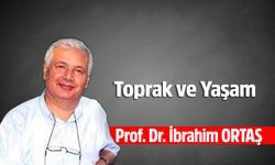 Prof. Dr. İbrahim ORTAŞ, Toprak ve Yaşam