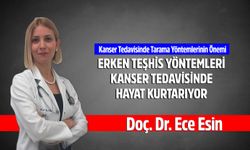Doç. Dr. Ece Esin, kanser tarama yöntemlerinin önemine değindi.