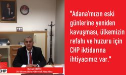 CHP Adana Milletvekili Aday Adayı Osman Ciritci: “CHP iktidarına ihtiyacımız var”