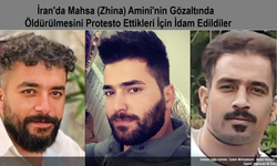 İran, Majid Kazemi, Saleh Mirhashemi ve Saeed Yaghoubi adlı protestocuları idam etti