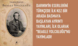 Charles Darwin’in eserleri Türkçede ilk kez bir arada basıyor!