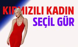 KIRMIZILI KADIN: SEÇİL GÜR