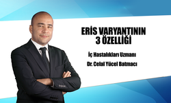 Dr. Celal Yücel Batmacı, Eris varyantı ile ilgili bilinmesi gereken 3 özelliği açıkladı.