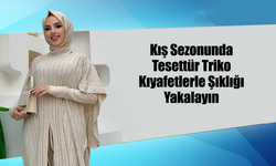 Kış Sezonunda Tesettür Triko Kıyafetlerle Şıklığı Yakalayın
