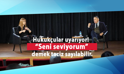Hukukçular uyarıyor!  “Seni seviyorum” demek taciz sayılabilir.