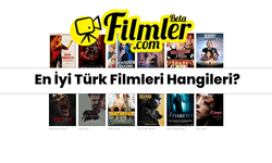 En İyi Türk Filmleri Hangileri?