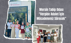 Mersin Tabip Odası: "Vergide Adalet İçin Mücadelemiz Sürecek"