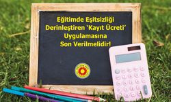 Eğitim Sen'den Kayıt Ücretlerine Sert Tepki: 'Eğitimde Eşitsizlik Derinleşiyor'