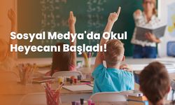 Sosyal Medya’da Okul Heyecanı Başladı