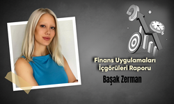 Finans Uygulamaları İçgörüleri Raporu