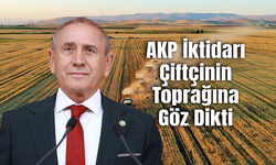 Yıldırım Kaya’dan Sert Çıkış: "AKP İktidarı Çiftçinin Toprağına Göz Dikti!"