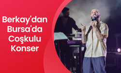 Berkay'dan Bursa'da Coşkulu Konser