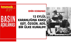 TMMOB; 12 Eylül’ün Karanlığına Karşı, Eşit, Özgür, Adil Bir Ülke Kuralım!