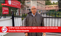 CHP'li Mahmut Tanal, Şanlıurfa'nın Eğitim Sorunları İçin Bakanlık Önünde Nöbet Başlattı