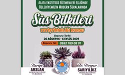 Akdeniz'de Süs Bitkileri Yetiştiriciliği Kursu Başlıyor