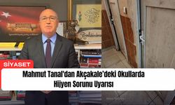 Mahmut Tanal'dan Akçakale’deki Okullarda Hijyen Sorunu Uyarısı