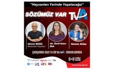 Sözümüz Var Programında Bu Hafta: "Hayvanları Yerinde Yaşatacağız"