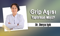 Aile Hekimliği Uzmanı Dr. Derya Işık, Grip Aşısı Yaptırmalı Mıyız?