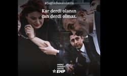 EHP: Kar Derdi Olanın Can Derdi Olmaz