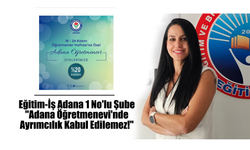 Eğitim-İş Adana 1 No'lu Şube: "Adana Öğretmenevi'nde Ayrımcılık Kabul Edilemez!"