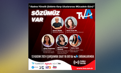 "SÖZÜMÜZ VAR" Programı Bu Hafta Kadına Yönelik Şiddete Karşı Uluslararası Mücadele Günü’nü Konuşuyor.