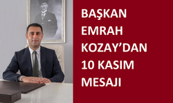 Başkan Kozay; Ülkemizi, karanlıklara aldırmadan, yorulmadan daha güzel bir yarına hep birlikte taşıyacağız