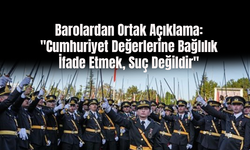 Barolardan Ortak Açıklama: "Cumhuriyet Değerlerine Bağlılık İfade Etmek, Suç Değildir"