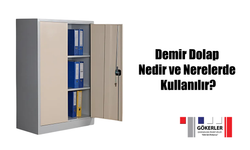 Demir Dolap Nedir ve Nerelerde Kullanılır?