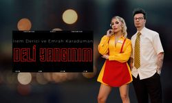 İrem Derici ve Emrah Karaduman'dan Yılın Son Bombası: "Deli Yangınım"