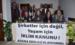 Adana Ekoloji Platformu: "Ticaret Kanunu Değil, Halkın İklim Kanunu İstiyoruz!"