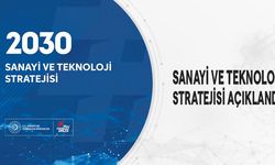 Türkiye'nin 2030 Sanayi ve Teknoloji Stratejisi Açıklandı
