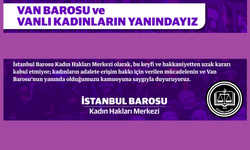 "Van'daki Kadın Dayanışması Yalnız Değil: İstanbul Barosu’ndan Destek"