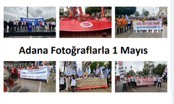 Adana Fotoğraflarla 1 Mayıs