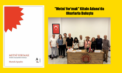 "Metni Yor’mak" Kitabı Adana'da Okurlarla Buluştu