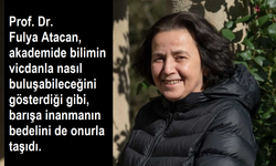 Kara Deryalarda Bir Fenerdi: Fulya Atacan’ın Ardından, KHK Zulmü ve Barışa Dönüşün Zorunluluğu